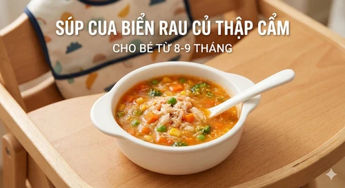 Thực Đơn Ăn Dặm: Súp Cua Biển Rau Củ Thập Cẩm (Cho bé từ 8-9 tháng)